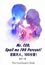 mr-ceo-spoil-me-100-percent