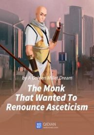 the-monk-that-wanted-to-renounce-asceticism-BOXNOVEL