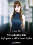 Provocative-Fiery-Wife-A-My-Superior-is-a-Affectionate-Spitfire