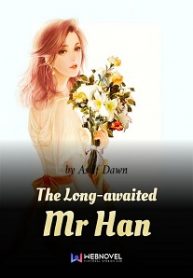 The-Long-awaited-Mr-Han