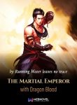 The-Martial-Emperor-with-Dragon-Blood