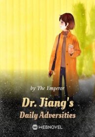 dr-jiangs-daily-adversities
