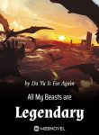 All-My-Beasts-are-Legendary