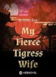 My-Fierce-Tigress-Wife