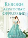 reborn-aristocrat-oppressing