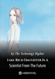 fake-rich-daughter-is-a-scientist-from-the-future