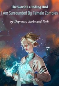 the-world-is-ending-and-i-am-surrounded-by-female-zombies