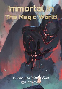 Immortal In The Magic World – BoxNovel