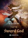 i-can’t-be-sword-god