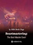 Beastmastering The Best Master Ever!