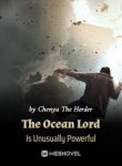 The Ocean Lord Is Unusually Powerful