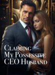 Claiming My Possessive CEO Husband