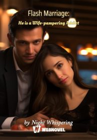 Flash Marriage He is a Wife-pampering Addict